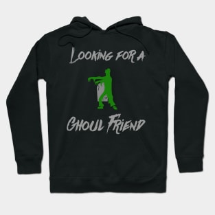'Looking For A Ghoul Friend' Hoodie